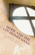 Hopie and the Los Homes Gang: A Gangland Primer