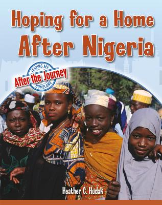 Hoping for a Home After Nigeria - Hudak, Heather C
