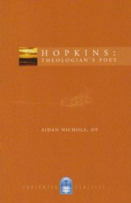 Hopkins: Theologian's Poet - Nichols, Aidan