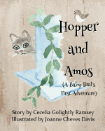 Hopper and Amos: A Baby Bird's First Adventure