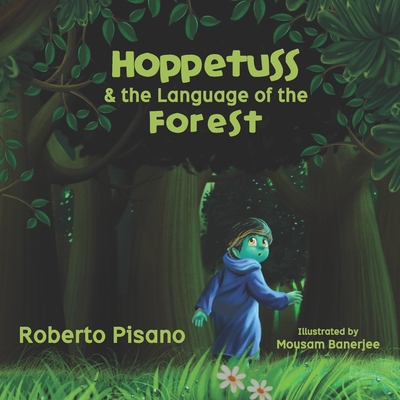 Hoppetuss & the Language of the Forest - Pisano, Roberto