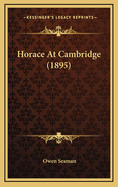 Horace at Cambridge (1895)