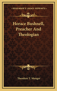 Horace Bushnell, Preacher and Theologian