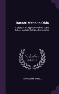 Horace Mann in Ohio: A Study of the Application of His Public School Ideals to College Administration