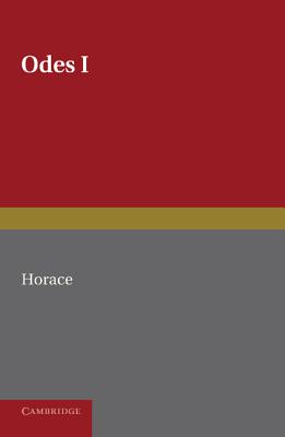 Horace Odes I - Horace, and Gow, James, Professor (Editor)
