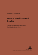 Horace's Well-Trained Reader: Toward a Methodology of Audience Participation in the Odes