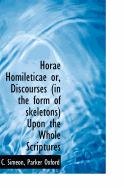 Horae Homileticae: Or, Discourses (in the Form of Skeletons) Upon the Whole Scriptures; Volume 9