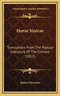 Horae Sinicae: Translations from the Popular Literature of the Chinese (1812)