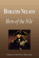 Horatio Nelson - Hero of the Nile (Biography)