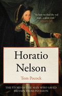 Horatio Nelson: The story of the man who saved Britain from invasion