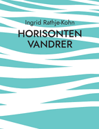 Horisonten vandrer: Mit brogede liv