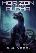Horizon Alpha: Homecoming: Volume 3