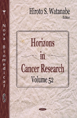 Horizons in Cancer Research: Volume 52 - Watanabe, Hiroto S (Editor)