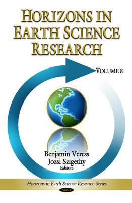 Horizons in Earth Science Research: Volume 8 - Veress, Benjamin (Editor), and Szigethy, Jozsi (Editor)