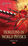 Horizons in World Physics: Volume 291