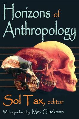 Horizons of Anthropology - Tax, Sol (Editor)