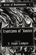 Horizons of Justice - Kevelson, Roberta (Editor), and Lindgren, J Ralph (Editor)