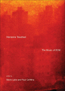 Horizons Touched: The Music of Ecm