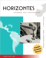 Horizontes, Grammar and Conversation - Gilman, Graciela Ascarrunz, and Bijuesca, K Josu