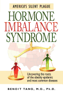 Hormone Imbalance Syndrome: America's Silent Plague