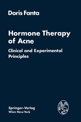 Hormone Therapy of Acne: Clinical and Experimental Principles - Fanta, Doris