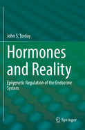Hormones and Reality: Epigenetic Regulation of the Endocrine System