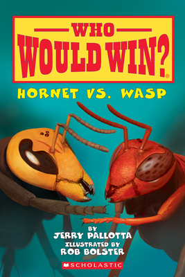 Hornet vs. Wasp (Who Would Win?): Volume 10 - Pallotta, Jerry