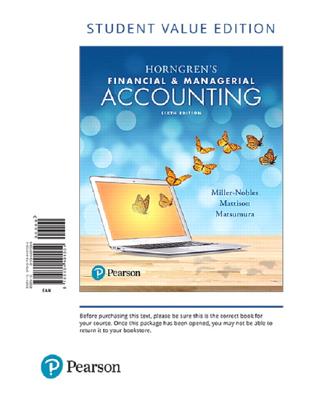 Horngren's Financial & Managerial Accounting, Student Value Edition Plus Mylab Accounting with Pearson Etext -- Access Card Package - Miller-Nobles, Tracie, and Mattison, Brenda, and Matsumura, Ella Mae