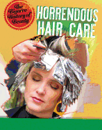 Horrendous Hair Care