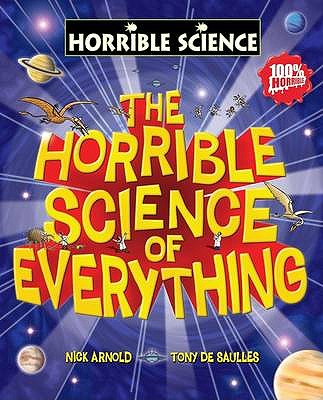 Horrible Science of Everything - Arnold, Nick