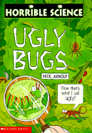 Horrible Science: Ugly Bugs