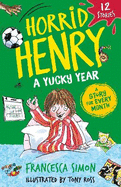 Horrid Henry: A Yucky Year: 12 Stories