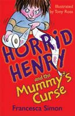 Horrid Henry and the Mummy's Curse: Book 7 - Simon, Francesca, and Richardson, Miranda (Read by)