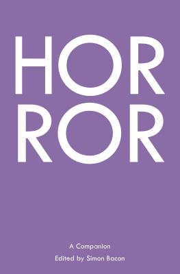Horror: A Companion - Bacon, Simon (Editor)