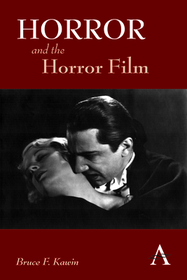 Horror and the Horror Film - Kawin, Bruce F