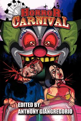 Horror Carnival - Bernstein, David, MD, and Templar, Jonathan, and Giangregorio, Anthony (Editor)