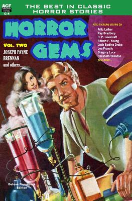 Horror Gems, Volume Two, Joseph Payne Brennan and others - Leiber, Fritz, and Bradbury, Ray D, and Drake, Leah Bodine