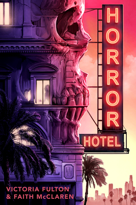Horror Hotel - Fulton, Victoria, and McClaren, Faith