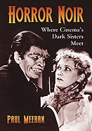 Horror Noir: Where Cinema's Dark Sisters Meet