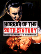 Horror of the 20th Century: An Illustrated History