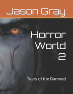Horror World 2: Tears of the Damned