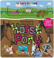 Horse and Pony: Fun Things to Make and Do