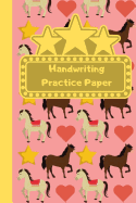 Horse And Pony Themed Handwriting Practice Sheets For Schoolgirl: School Children Handwriting Journal