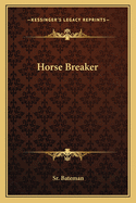 Horse Breaker