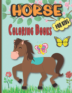 horse coloring books for kids: Fun and Educational Coloring Book for Children (EDITION 2021)