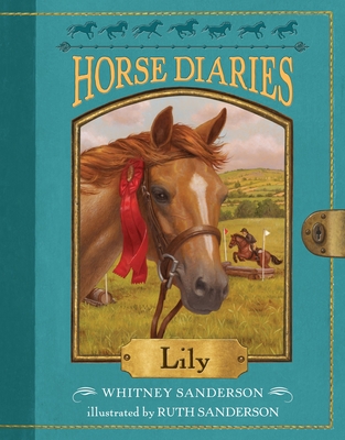 Horse Diaries #15: Lily - Sanderson, Whitney