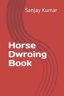 Horse Dwroing Book - Kumar, Sanjay