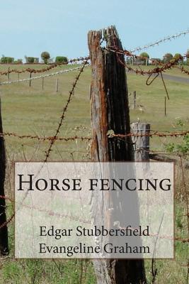 Horse Fencing - Graham, Evangeline, and Stubbersfield, Edgar