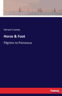 Horse & Foot: Pilgrims to Parnassus