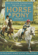 Horse & Pony Stories, the Pullein-Thompson Treasury: 38 Favorite Horse and Pony Adventures